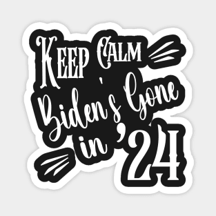 Copy of Keep Calm Biden's Gone '24 Design Magnet