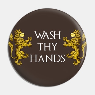 Wash Thy Hands Pin