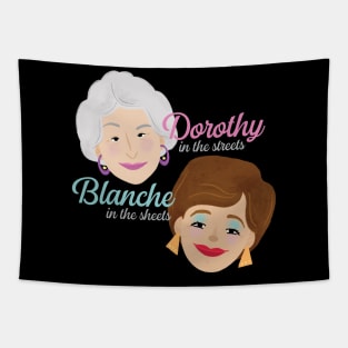 Dorthy in the streets. Blanche in the sheets. Tapestry