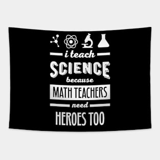 Science Teacher Appreciation Gifts I Teach Science Heroes Tapestry