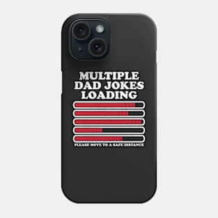 Dad Joke Loading Funny Multiple Warning Phone Case