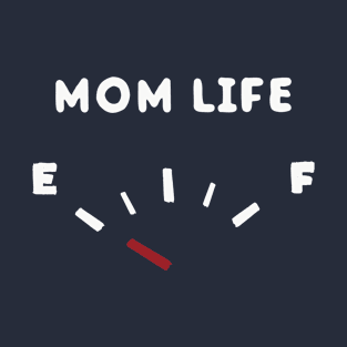 Mom Life Funny T-Shirt