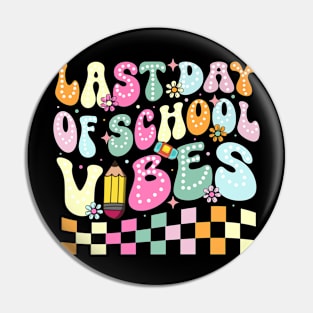 Last Day Of School Vibes Groovy Teacher Student Graduation Pin