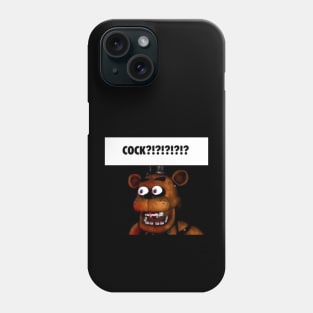 fnaf freddy COCK!!!! meme Phone Case