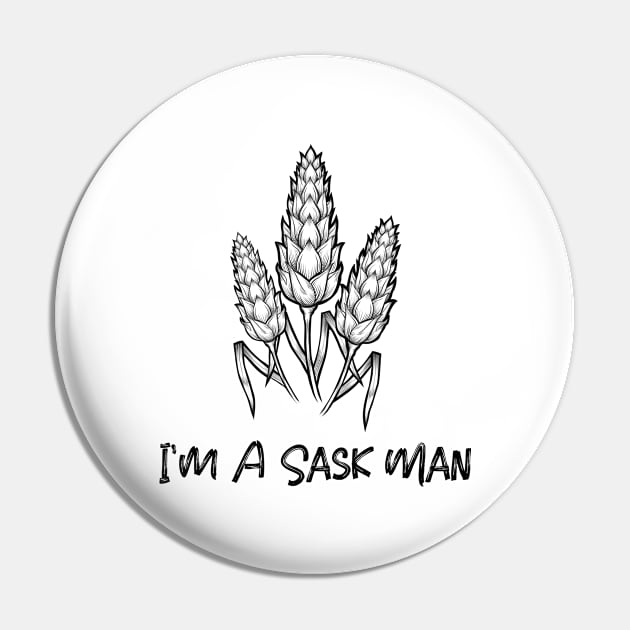 I'm a Sask Man Pin by Canada Tees