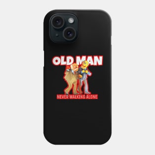 old man : never walks alone Phone Case