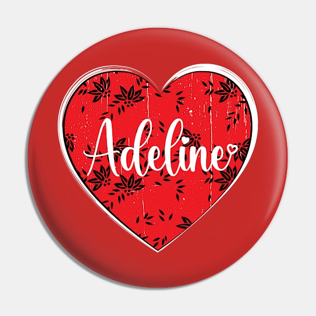 I Love Adeline First Name I Heart Adeline Pin by ArticArtac