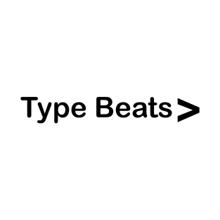 Type Beats > #1 T-Shirt