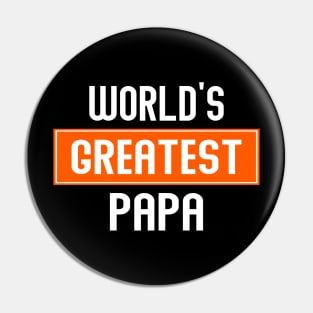 WORLD'S GREATEST PAPA Pin