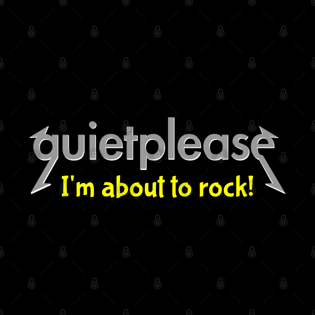 Quiet please | I'm about to rock by mailboxdisco