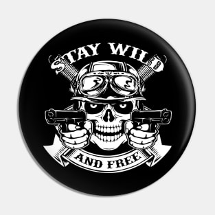 Stay Wild And Free biker tshirt Pin