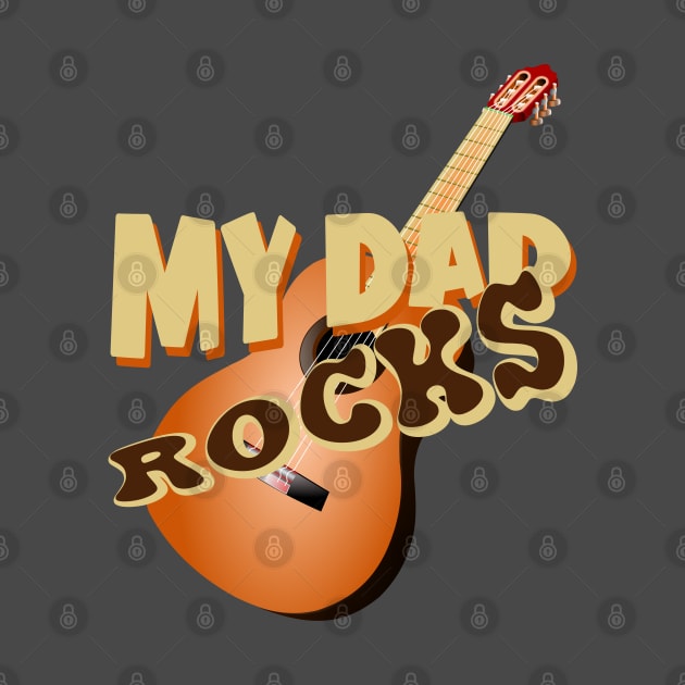 My dad rocks best dads by LollysLane