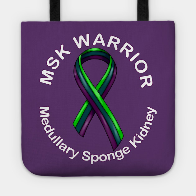 Msk Medullary Sponge Kidney Cacchi Ricci Kidney Disease Awarness Kidney Disease Awareness Tote Teepublic