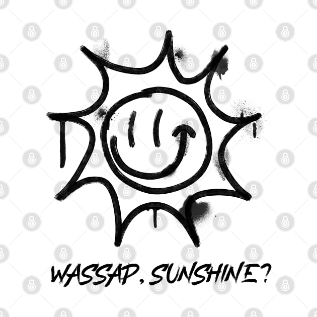 Wassap sunshine, smiley face by noirglare