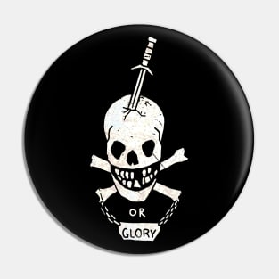 Death or Glory Pin