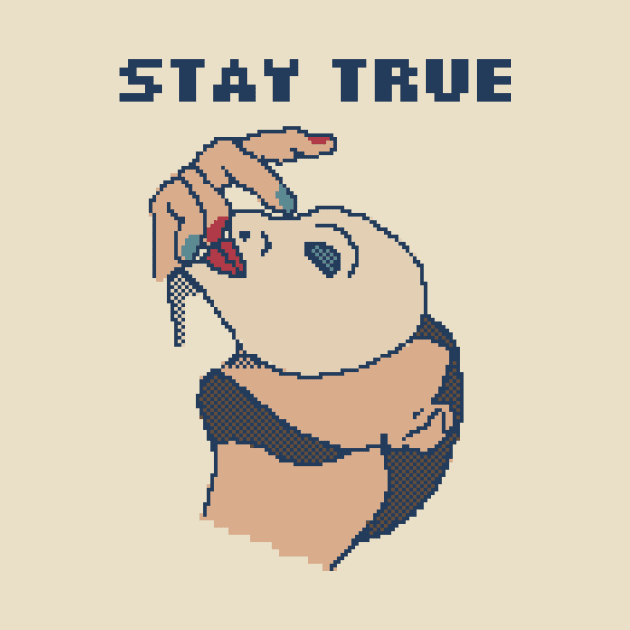 Stay True by pxlboy