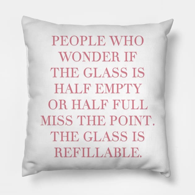 The Glass Quote Positivity Pillow by Asilynn