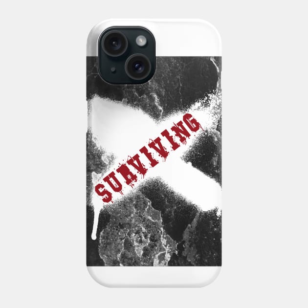Surviving Phone Case by TheTipsieGypsie