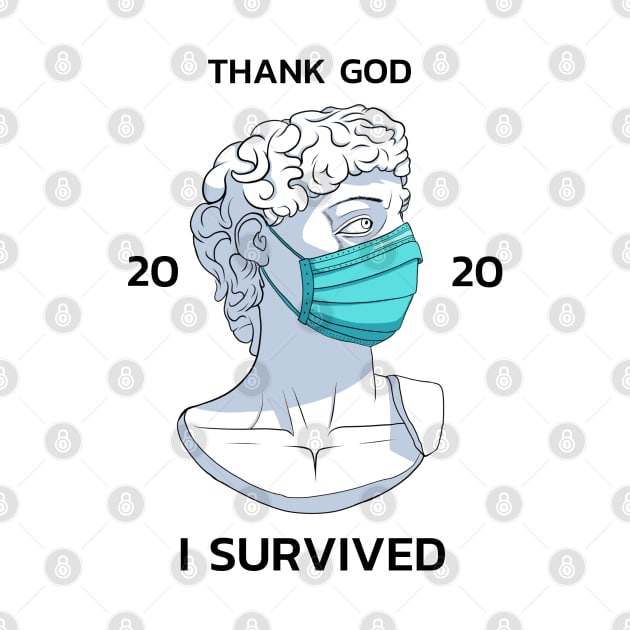 Statue Survivor 2020 "THank god i survived 2020" by Elsieartwork