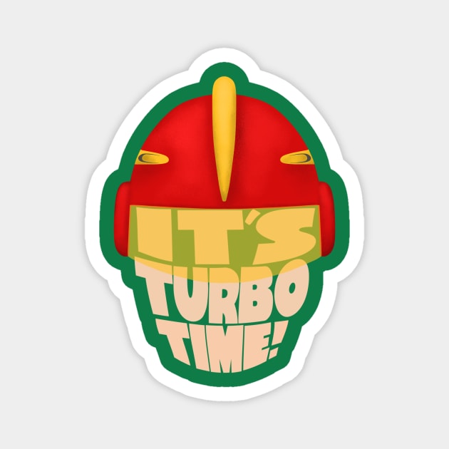 It’s Turbo Time! Magnet by Zachterrelldraws