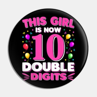 This Girl Is Now 10 Double Digits 10th birthday Pin