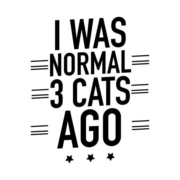 I was normal 3 cats ago by TextFactory