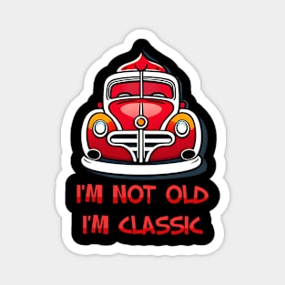 im not old im classic Magnet