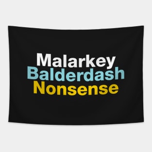 Malarkey, Balderdash, Nonsense Tapestry