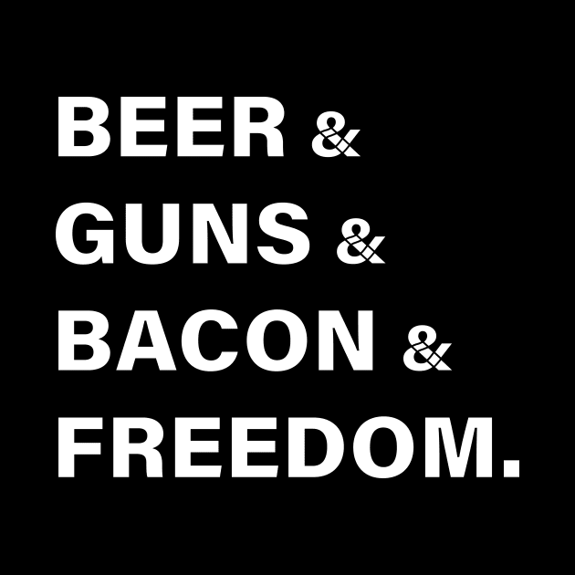 Beer guns bacon freedom by Souna's Store