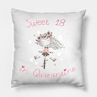 SWEET 18 IN QUARANTINE Pillow