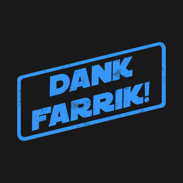 Dank Farrik! by pavstudio