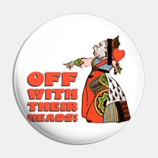 Alice in Wonderland Queen of Hearts Off with Their Heads Pin