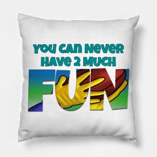 You Can Never Have 2 Much Fun: Touchdown Pillow