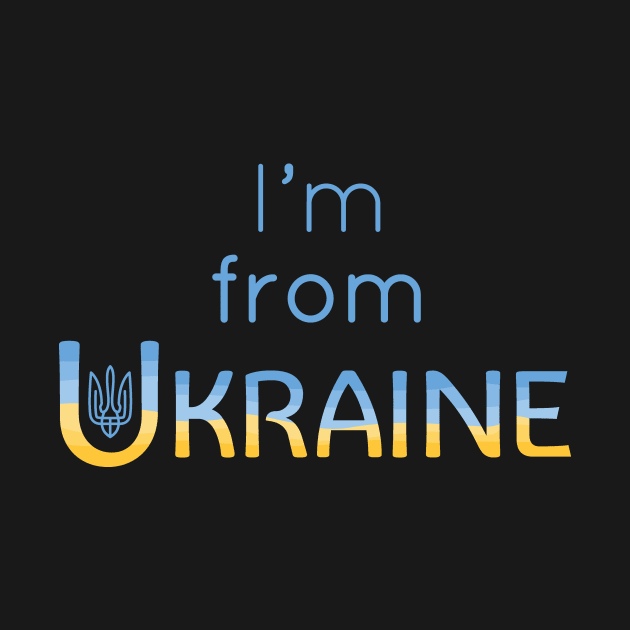 I'm from Ukraine by ziryna