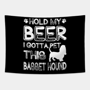 Holding My Beer I Gotta Pet This Basset Hound Tapestry