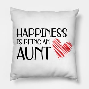 Aunt - Happiness is being an aunt Pillow