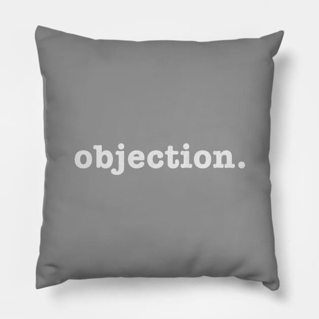 Objection. Pillow by Allegedly