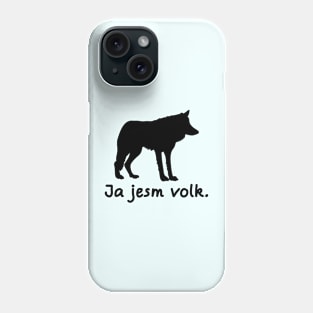 I'm A Wolf (Interslavic) Phone Case