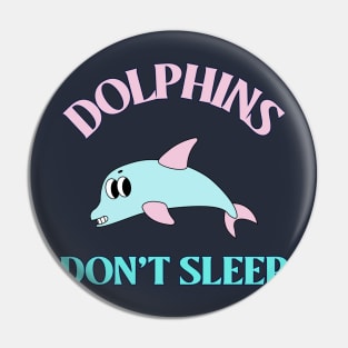 Dolphins don't Sleep Animal Facts Pin