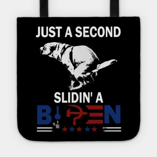 Dog Just A Second Slidin' A Biden Tote