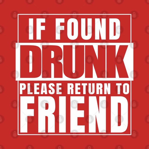 If Found Drunk by Dauberman Graphic Design