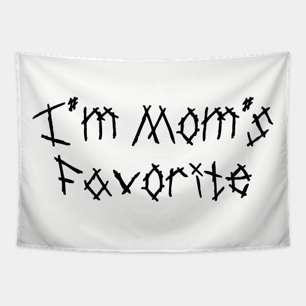 I'm Mom's Favorite Tapestry by Riel