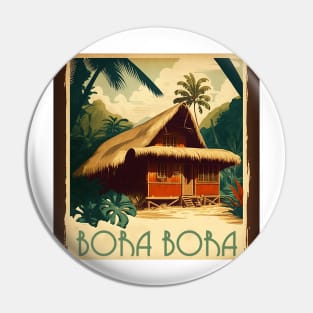 Bora Bora Hut Vintage Travel Art Poster Pin