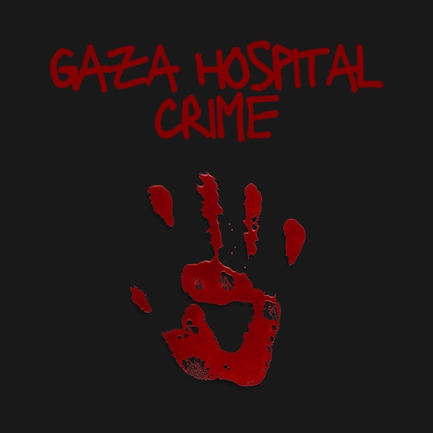 GAZA HOSPITAL CRIME by mkhriesat