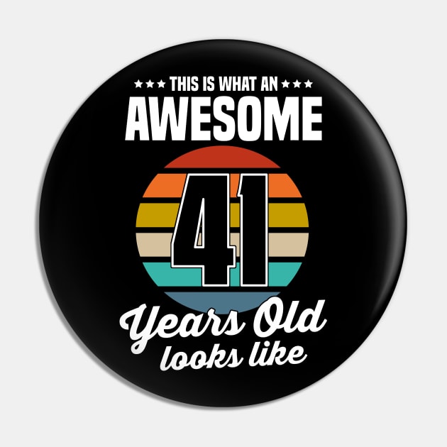 Vintage This Is What An Awesome 41 Years Old Looks Like Pin by trainerunderline