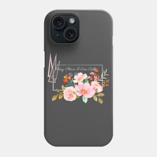 Any place I can call my home Phone Case