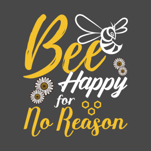 Bee Happy. T-Shirt