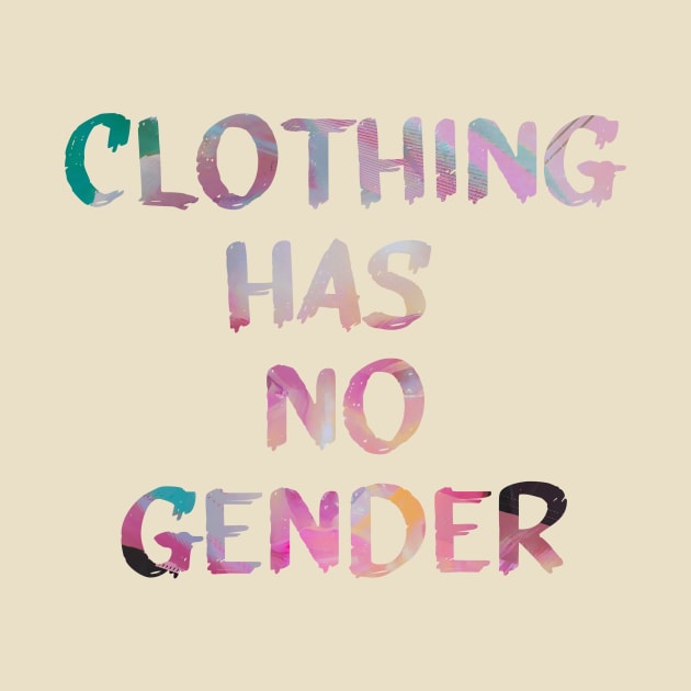 Clothing has no Gender Quote Glitch Art by raspberry-tea