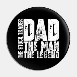 Dad The Man The Stock Trader The Legend Pin