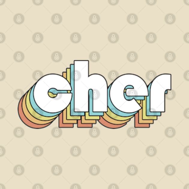 Cher - Retro Rainbow Typography Faded Style by Paxnotods